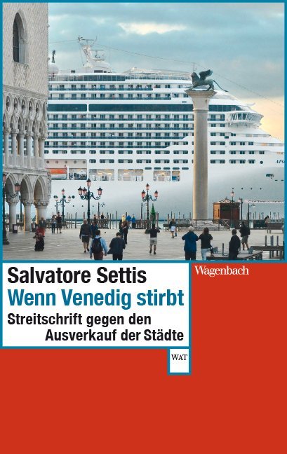 Wenn Venedig stirbt (Salvatore Settis)