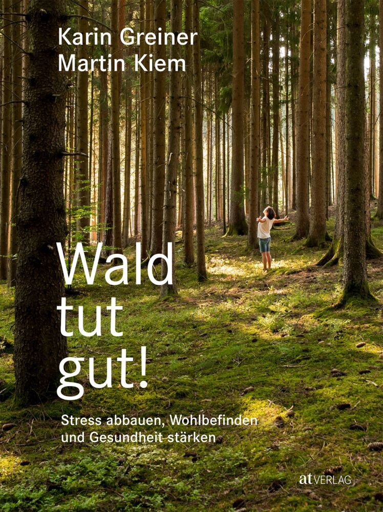 Wald tut gut! (Karin Greiner)