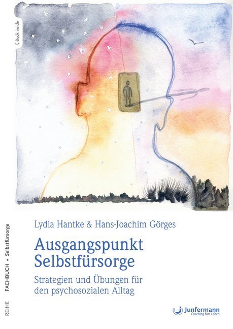 Ausgangspunkt Selbstfürsorge, m. 1 Beilage (Lydia Hantke)