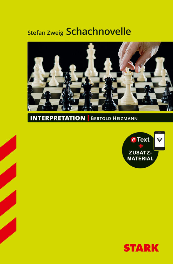 STARK Stefan Zweig: Schachnovelle - Deutsch - Interpretationen, m. 1 Buch, m. 1 Beilage (Bertold Heizmann)
