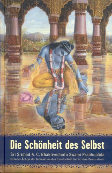 Die Schönheit des Selbst (Abhay Charan Bhaktivedanta Swami Prabhupada)