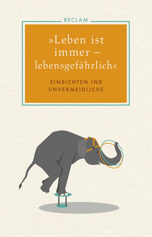 "Leben ist immer - lebensgefährlich" (Otto A. Böhmer)