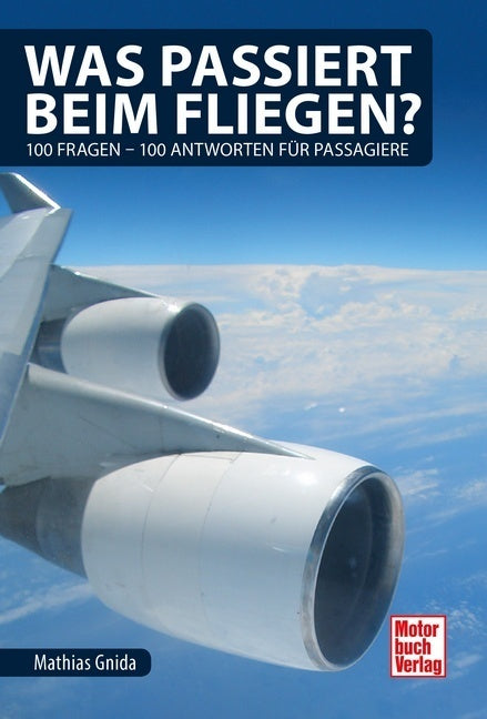 Was passiert beim Fliegen? (Mathias Gnida)