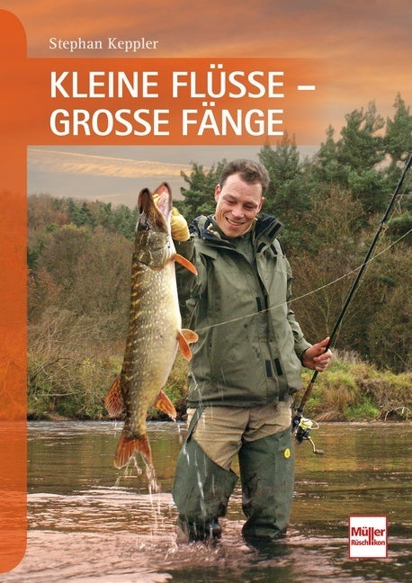 Kleine Flüsse - Große Fänge (Stephan Keppler)
