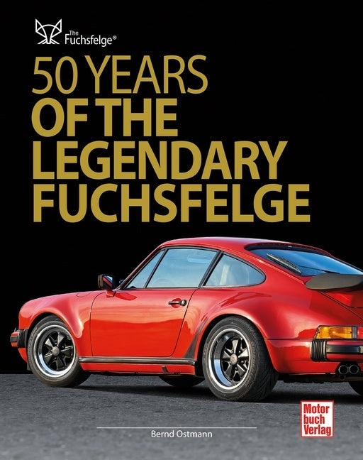 50 Years of the Legendary Fuchsfelge (Bernd Ostmann)