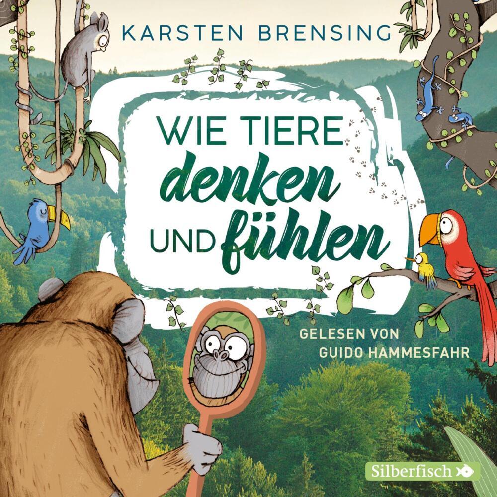 Wie Tiere denken und fühlen, 2 Audio-CD (Karsten Brensing)