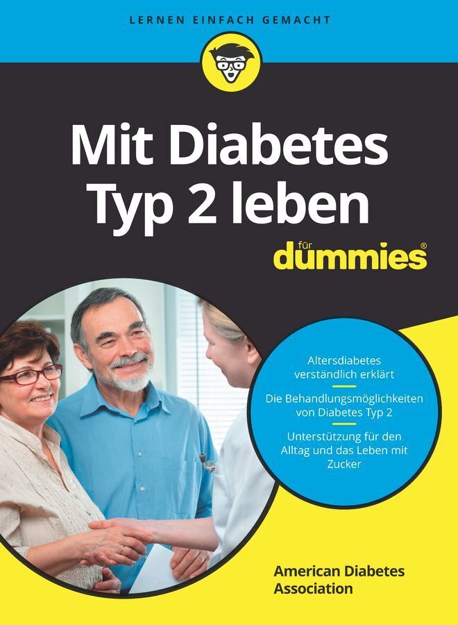 Mit Diabetes Typ 2 leben für Dummies (American Diabetes Association)