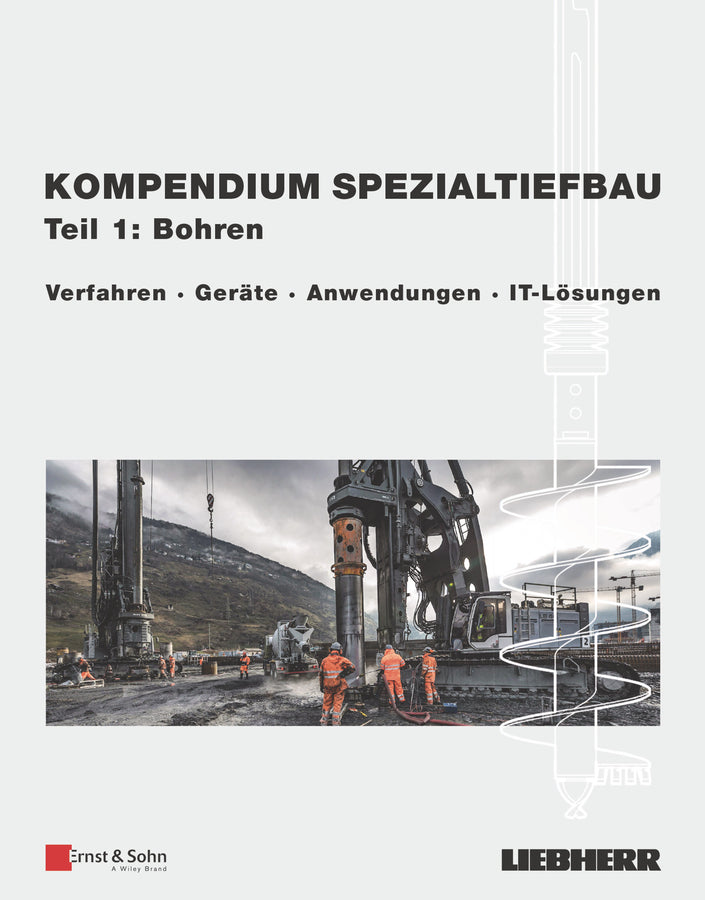 Kompendium Spezialtiefbau.Tl.1 (Liebherr-Werk Nenzing Gmbh)