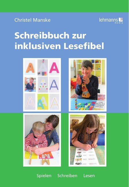 Schreibbuch zur inklusiven Lesefibel (Christel Manske)