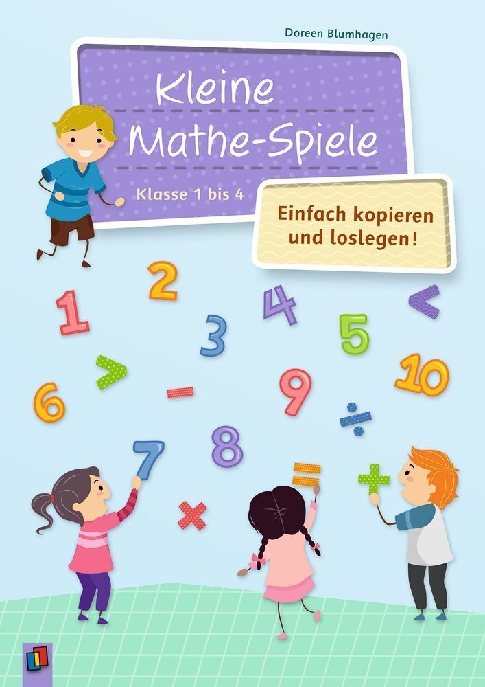 Kleine Mathe-Spiele - Einfach kopieren und loslegen (Doreen Blumhagen)