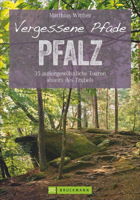 Vergessene Pfade Pfalz (Matthias Wittber)