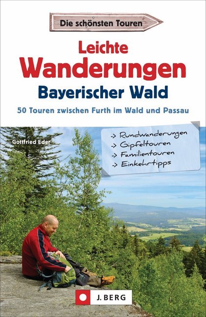 Leichte Wanderungen Bayerischer Wald (Gottfried Eder)