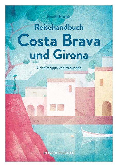 Reisehandbuch Costa Brava und Girona (Nicole Biarnés)