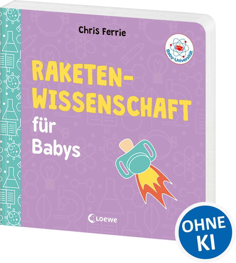 Baby-Universität - Raketenwissenschaft für Babys (Chris Ferrie)