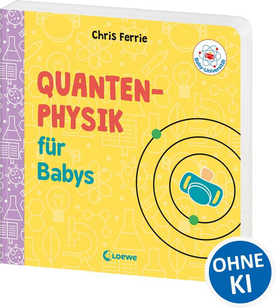 Baby-Universität - Quantenphysik für Babys (Chris Ferrie)
