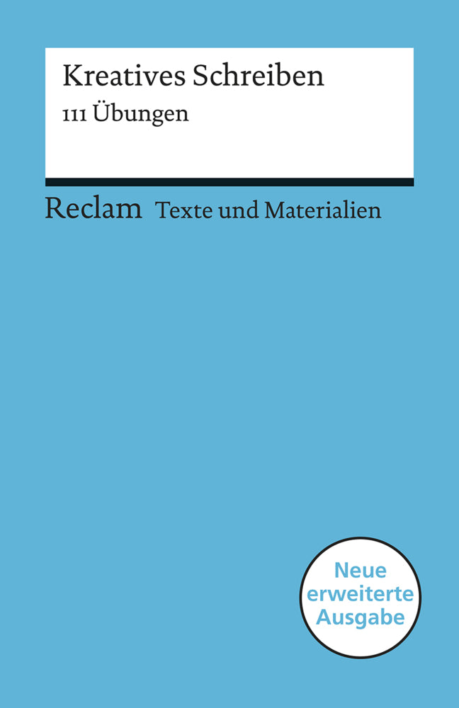 Kreatives Schreiben. 111 Übungen. Für die Sekundarstufe. Texte und Materialien für den Unterricht (Mario Leis)