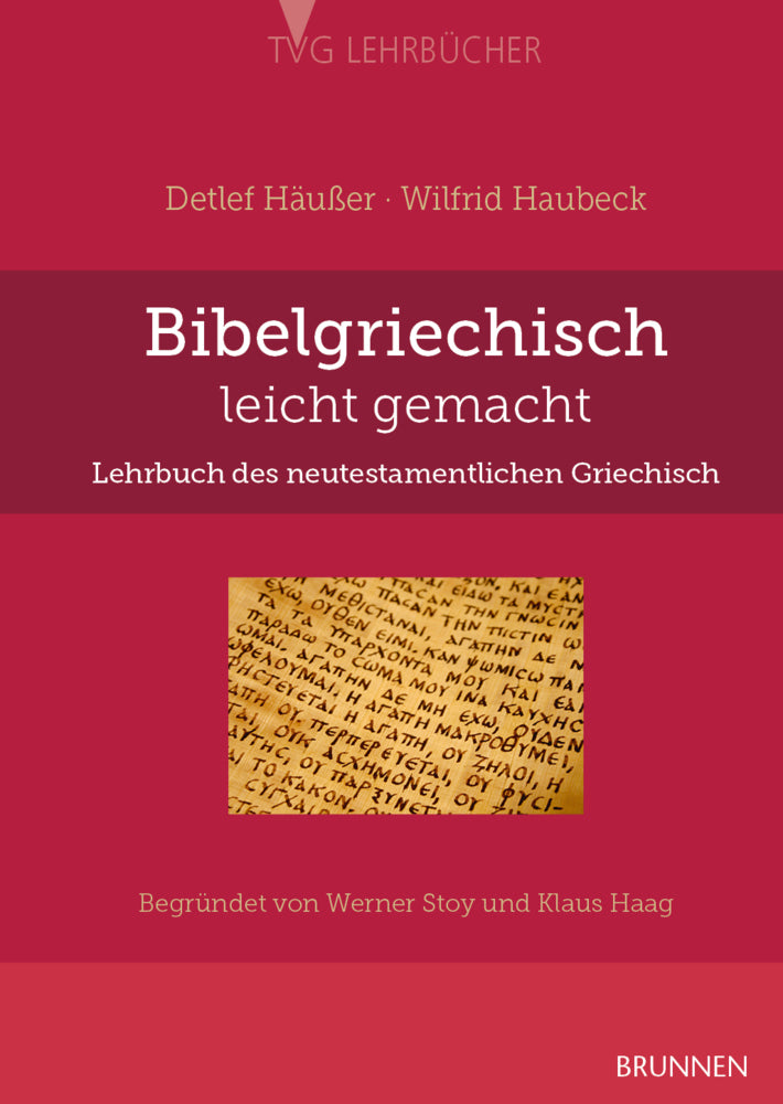 Bibelgriechisch leicht gemacht - Lehrbuch des neutestamentlichen Griechisch (Detlef Häußer)