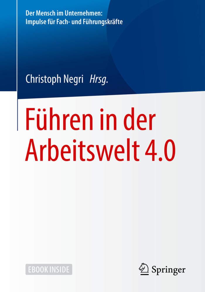 Führen in der Arbeitswelt 4.0 (Christoph Negri)