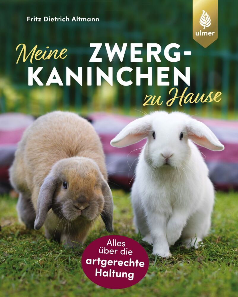 Meine Zwergkaninchen zu Hause (Fritz D. Altmann)