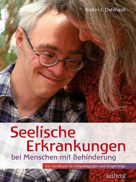 Seelische Erkrankungen bei Menschen mit Behinderung (Walter J. Dahlhaus)