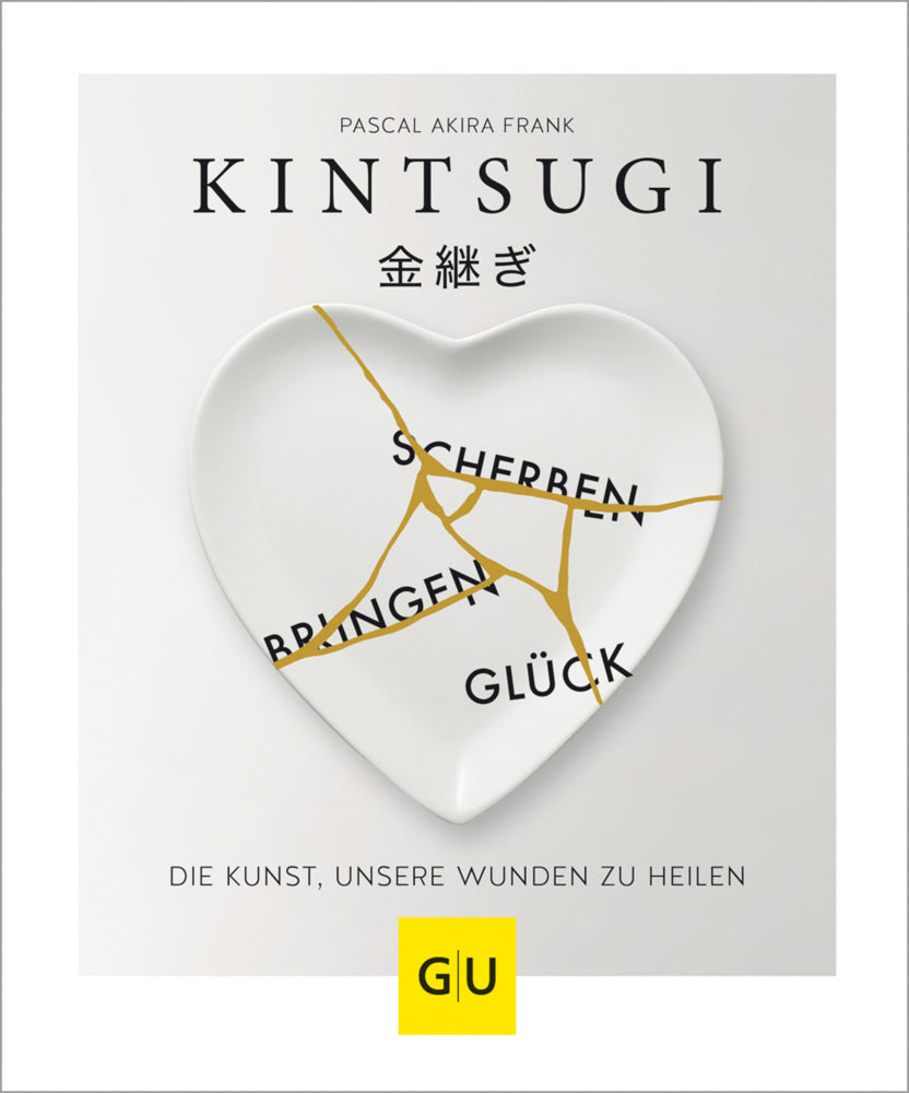 KINTSUGI - Scherben bringen Glück (Pascal Akira Frank)