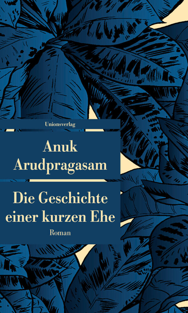 Die Geschichte einer kurzen Ehe (Anuk Arudpragasam)