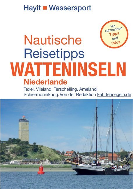 Nautische Reisetipps Watteninseln Niederlande (Ertay Hayit)