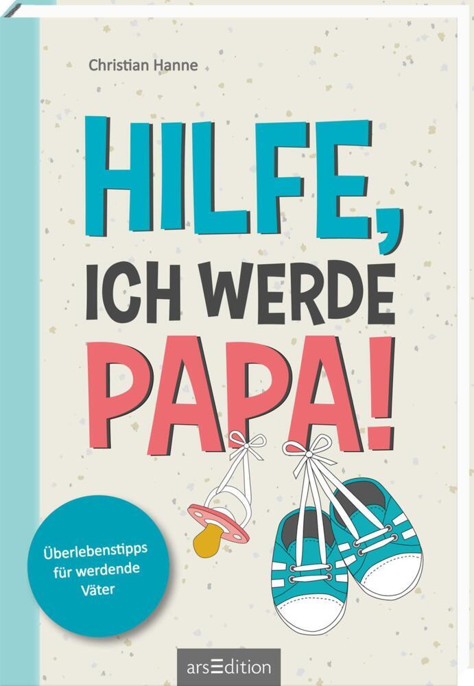 Hilfe, ich werde Papa! (Christian Hanne)