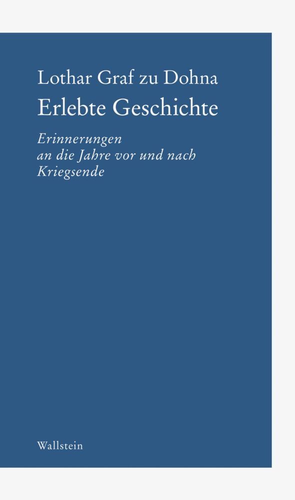 Erlebte Geschichte (Lothar Graf Zu Dohna)