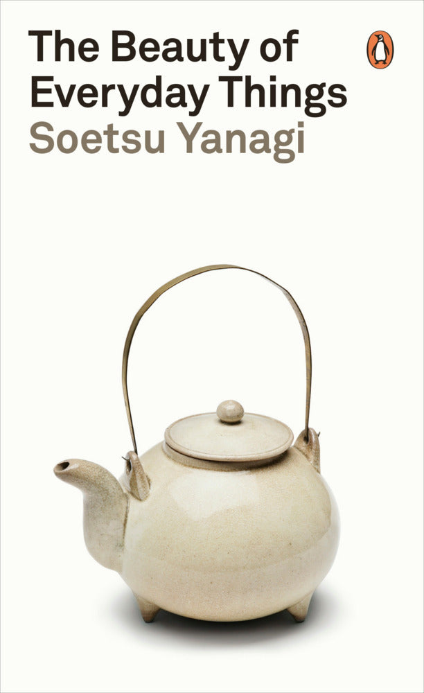The Beauty of Everyday Things (Soetsu Yanagi)