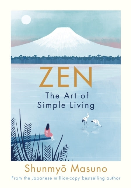 Zen: The Art of Simple Living (Shunmyo Masuno)