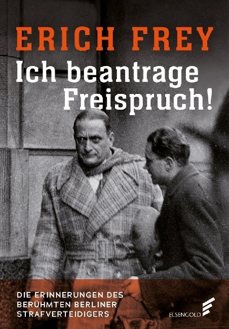 Ich beantrage Freispruch! (Erich Frey)