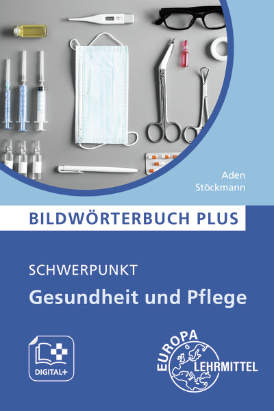 Bildwörterbuch PLUS, Schwerpunkt Gesundheit und Pflege (Patricia Aden)
