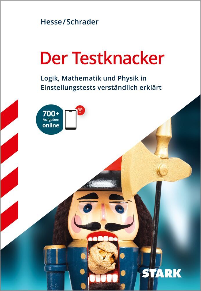 STARK Der Testknacker - Logik, Mathematik und Physik in Einstellungstests, m. 1 Buch, m. 1 Beilage (Jürgen Hesse)