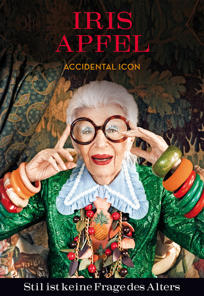 Iris Apfel: Stil ist keine Frage des Alters (Iris Apfel)