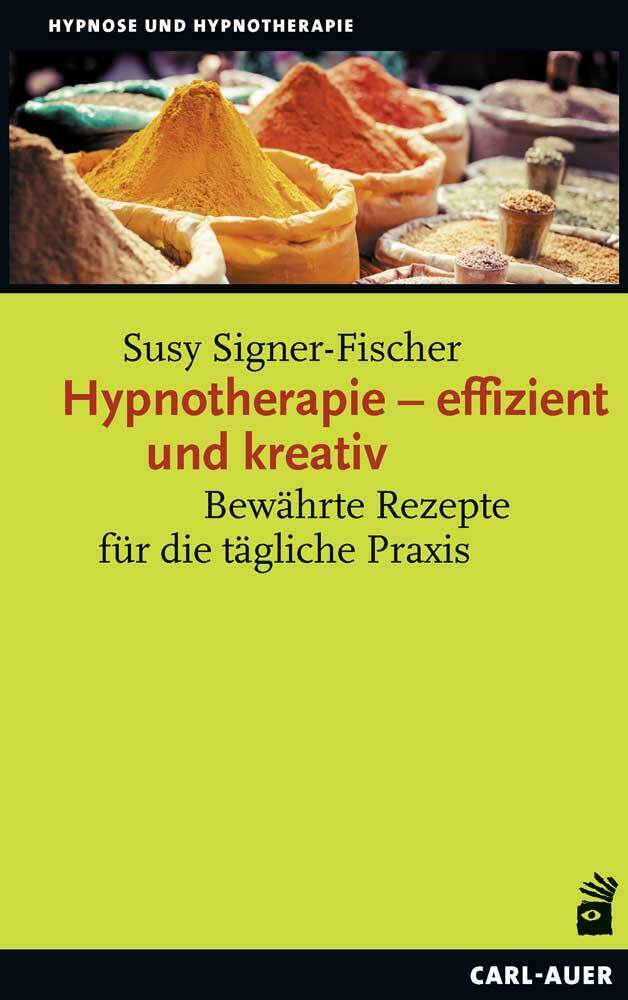 Hypnotherapie - effizient und kreativ (Susy Signer-Fischer)