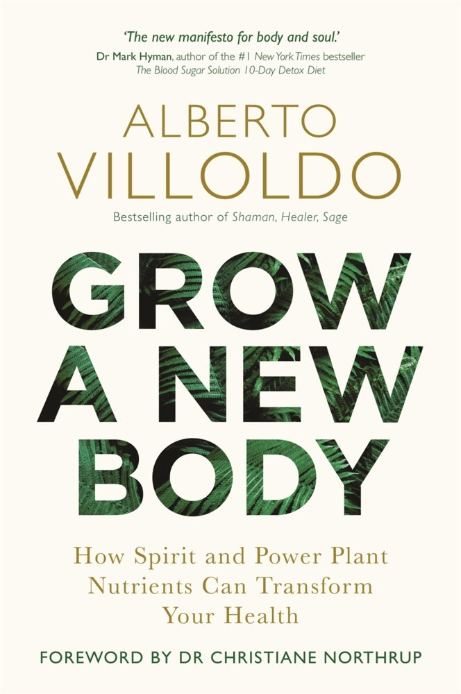 Grow a New Body (Alberto Villoldo)