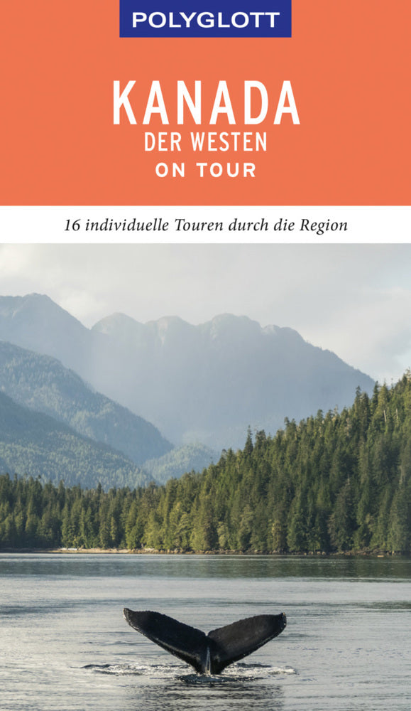 POLYGLOTT on tour Reiseführer Kanada - Der Westen (Karl Teuschl)