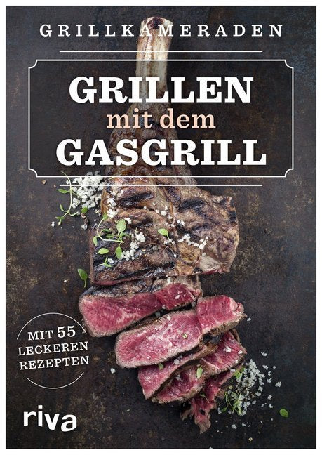Grillen mit dem Gasgrill (Grillkameraden)