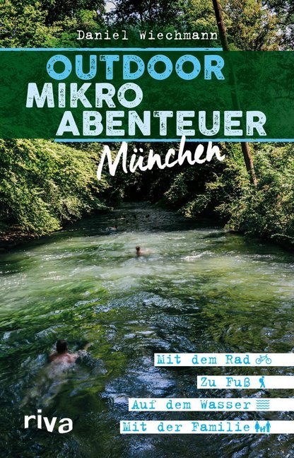 Outdoor-Mikroabenteuer München (Daniel Wiechmann)