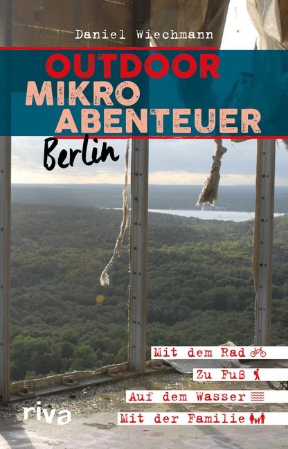 Outdoor-Mikroabenteuer Berlin (Daniel Wiechmann)