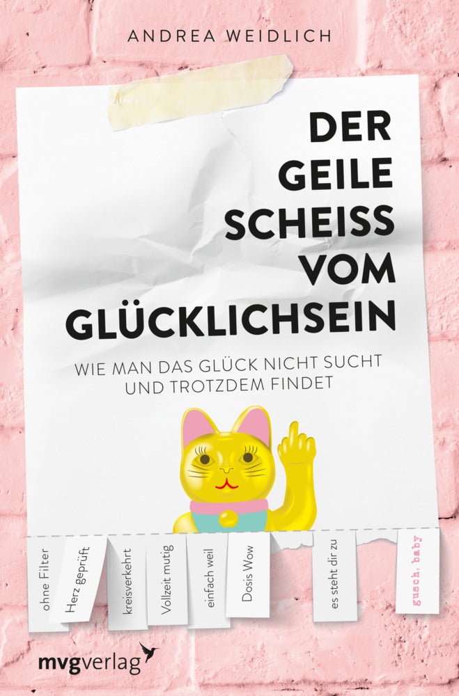 Der geile Scheiß vom Glücklichsein (Andrea Weidlich)
