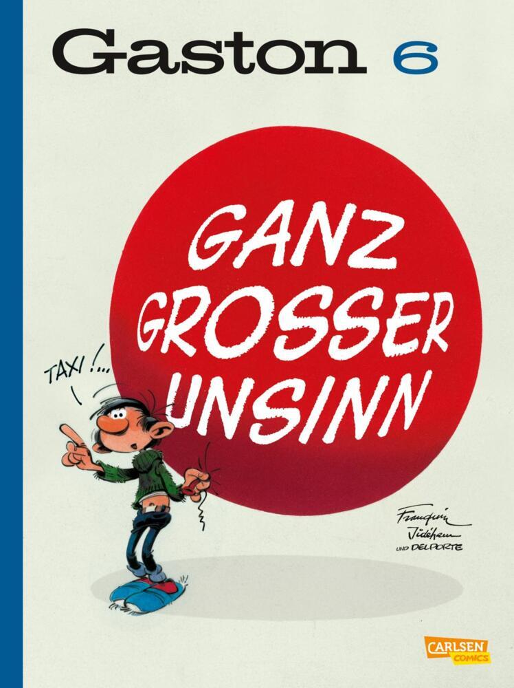Gaston Neuedition 6: Ganz großer Unsinn (André Franquin)