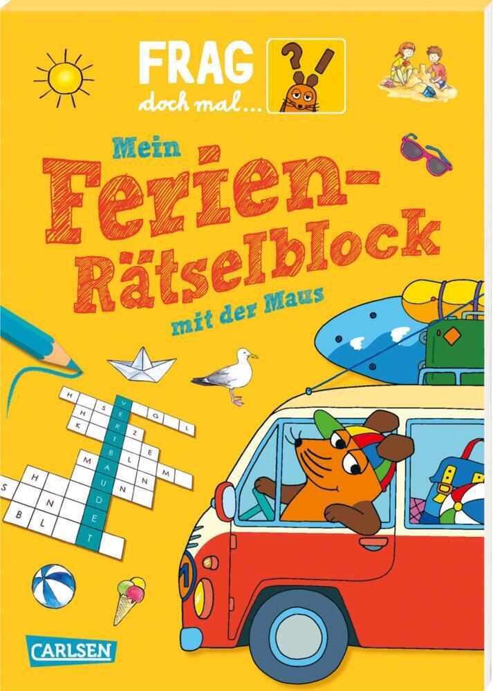 Frag doch mal ... die Maus: Mein Ferien-Rätselblock mit der Maus (Petra Klose)