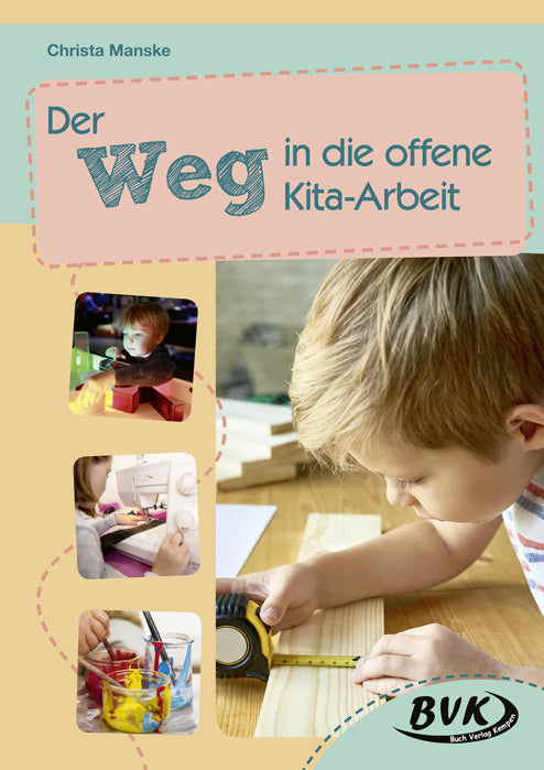 Der Weg in die offene Kita-Arbeit (Christa Manske)