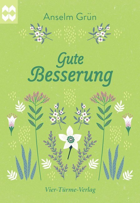 Gute Besserung (Anselm Grün)