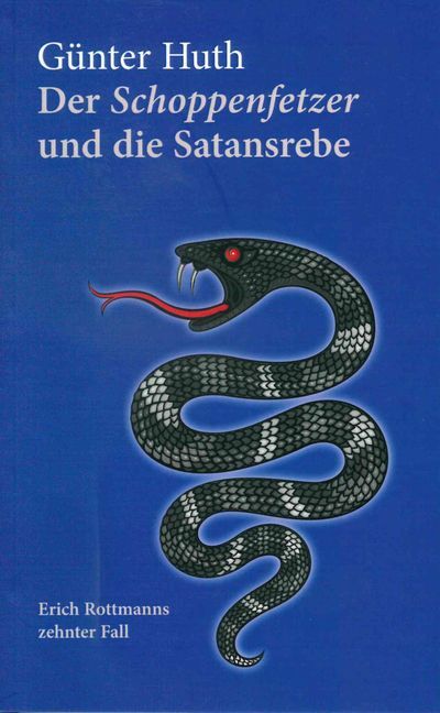Der Schoppenfetzer und die Satansrebe (Günter Huth)