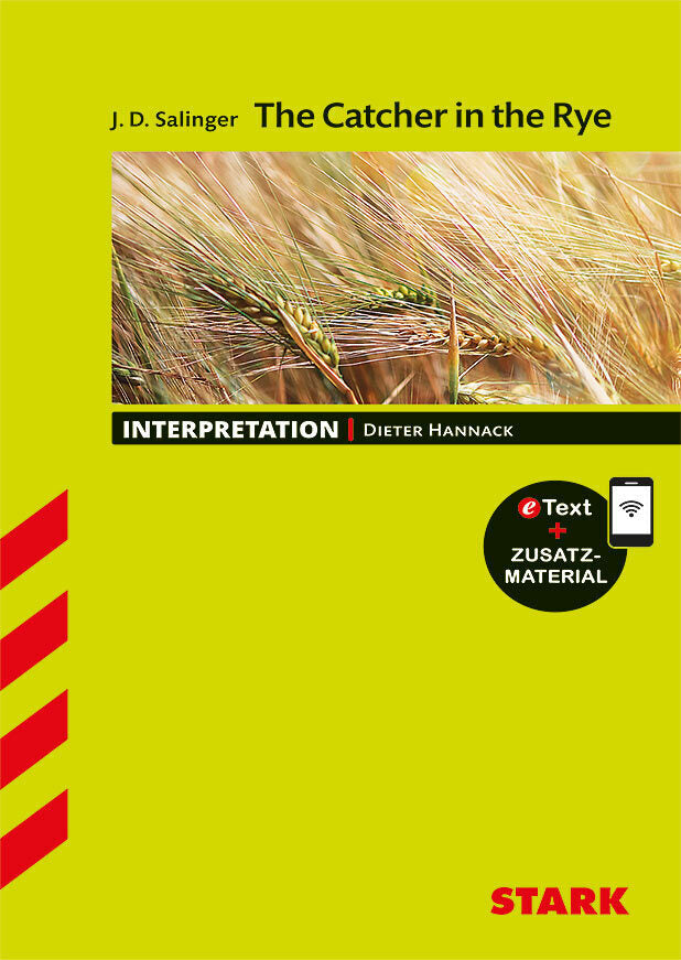 STARK J. D. Salinger: The Catcher in the Rye - Englisch - Interpretationen, m. 1 Buch, m. 1 Beilage (Dieter Hannack)