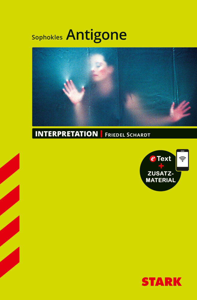 STARK Sophokles: Antigone - Deutsch - Interpretationen, m. 1 Buch, m. 1 Beilage (Friedel Schardt)