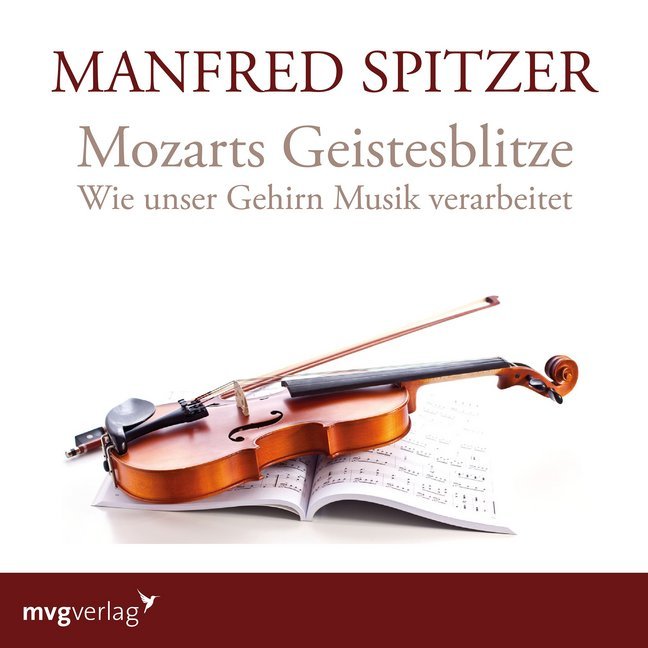 Mozarts Geistesblitze, 1 Audio-CD (Manfred Spitzer)